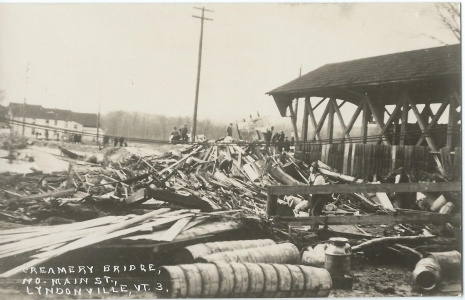 Creamery Bridge Main St. Lyndonville, Vt. 3 In the aftermath of the Nov 4, 1927 flood